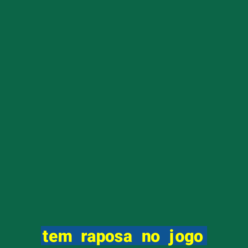 tem raposa no jogo do bicho